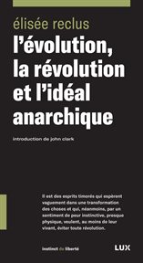 L'évolution, la révolution et l'idéal anarchique cover image