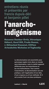 L'anarcho-indigénisme. Roxanne Dunbar-Ortiz, Véronique Hébert, Gord Hill, Freda Huson, J. Kēhaulani Kauanui, Clifton cover image