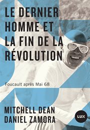 Le dernier homme et la fin de la révolution. Foucault après Mai 68 cover image