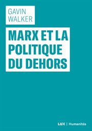 Marx et la politique du dehors cover image