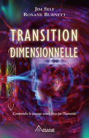 Transition dimensionnelle : comprendre le passage actuel vécu par l'humanité cover image