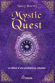 Mystic quest. Le début d'une prodigieuse odyssée cover image