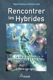 Rencontrer les hybrides. La vie et la mission d'ambassadeurs E.T. sur Terre cover image