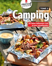 Camping, tome 2 : 85 idées tellement cool et pas compliquées cover image