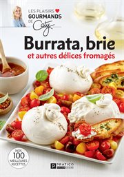 Burrata, brie et autres délices fromagés cover image