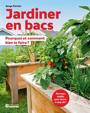 Jardiner en Bacs : Pourquoi et Comment Bien le Faire ? cover image