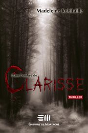 Dans l'ombre de Clarisse cover image