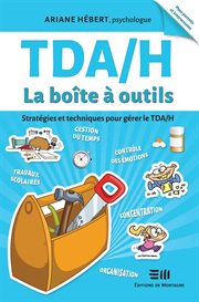 TDA/H, la boîte à outils : stratégies et techniques pour gérer le TDA/H cover image