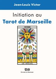 Initiation au tarot de Marseille cover image