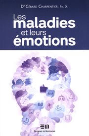 Les maladies et leurs émotions : comprendre nos réactions psychosomatiques cover image