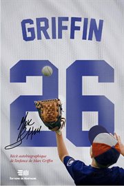 Griffin 26. Récit autobiographique de l'enfance de Marc Griffin cover image