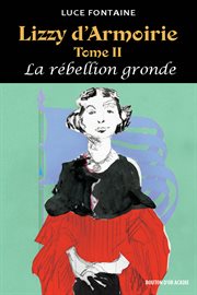 Lizzy d'armoirie tome ii - la rébellion gronde cover image
