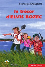 Le trésor d'Elvis Bozec : roman cover image