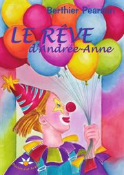 Le rêve d'Andrée-Anne : conte cover image