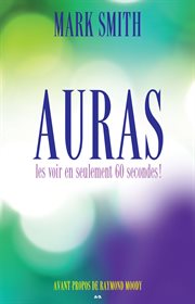 Auras : see them in only 60 seconds! cover image
