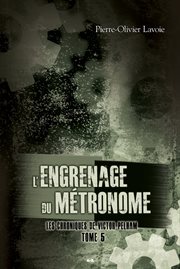 L'engrenage du métronome cover image