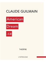 AmericanDream.ca : théâtre cover image