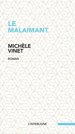 Le Malaimant de Michèle Vinet