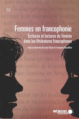 Cover image for Femmes en francophonie. Écritures et lectures du féminin dans les littératures francophones