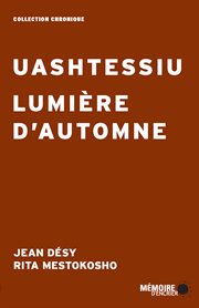 Uashtessiu, lumière d'automne : chronique cover image