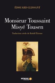 Monsieur Toussaint : = Misyé Tousen. Théâtre cover image