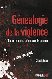 Généalogie de la violence. le terrorisme: piège pour la pensée cover image