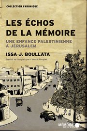 Les échos de la mémoire. Une enfance palestinienne à Jérusalem cover image