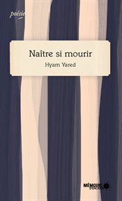 Naître si mourir cover image