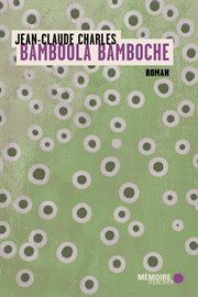 Bamboola Bamboche : roman cover image