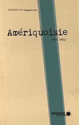 Cover image for Amériquoisie