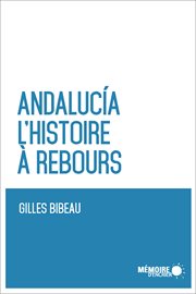 Andalucía, l'histoire à rebours cover image