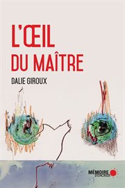 L'œil du maître : figures de l'imaginaire colonial québécois cover image