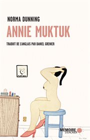 Annie Muktuk et autres histoires : nouvelles cover image