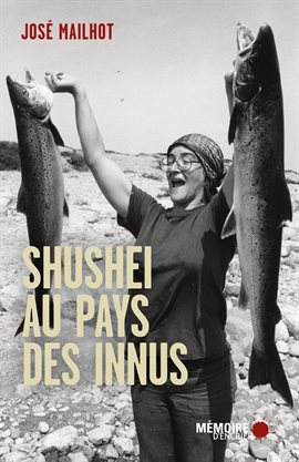 Cover image for Shushei au pays des Innus