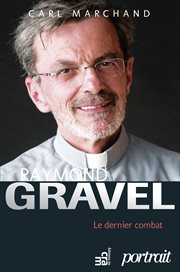 Raymond Gravel, le dernier combat cover image