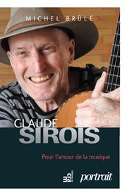 Claude Sirois, guitariste : pour l'amour de la musique cover image