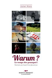 Warum? : le temps des pourquoi! : itinéraire peu banal d'une Jurassienne cover image