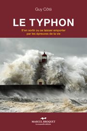 Le typhon. S'en sortir ou se laisser emporter par les épreuves de la vie cover image