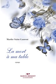 La mort à ma table : roman cover image