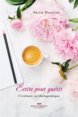Cover image for Écrire pour guérir