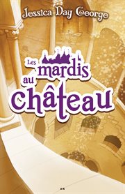 Les mardis au château Les mardis au château