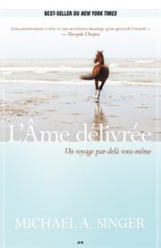 L'me délivrée. Un voyage par-delà vous-même cover image