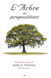 L'arbre des propositions : une histoire d'amour cover image