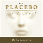 Le placebo, c'est vous! cover image