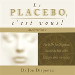 Le placebo, c'est vous - méditation 2 cover image