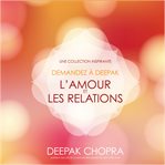 L'amour et les relations - demandez à deepak cover image