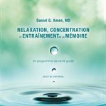 Relaxation, concentration et entrainement de la mémoire cover image