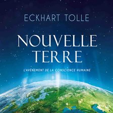 Cover image for Nouvelle Terre: L'avènement de la nouvelle conscience