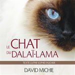 Le chat du dalaï-lama : le grand livre de l'esprit maître cover image