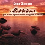 Méditations pour recevoir la guidance divine, support et guérison cover image